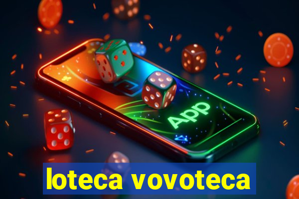 loteca vovoteca